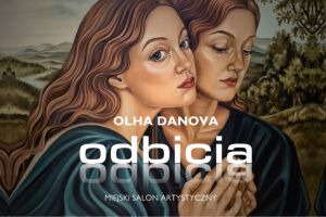 Wystawa malarstwa „Odbicia” Olhi Danovej 