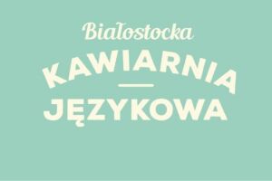 Białostocka Kawiarnia Językowa