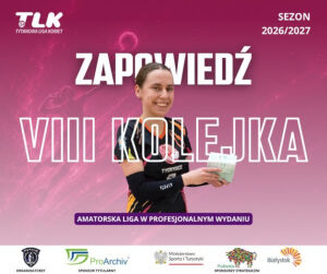 Puchar Ligi - Proarchiv Tytanowa Liga Kobiet | 8 Kolejka