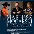 Mariusz Mocarski i Przyjaciele | Scena Mistrzów