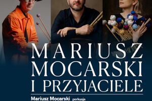 Mariusz Mocarski i Przyjaciele | Scena Mistrzów