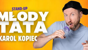 Stand-up Karol Kopiec - "Młody Tata"