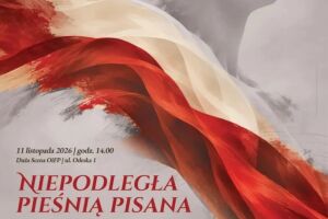 Niepodległa pieśnią pisana