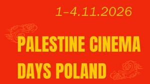 Palestine Cinema Days Poland / Białystok 2026