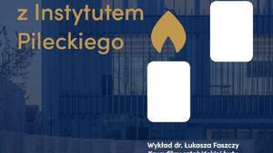 Zaduszki muzealne z Instytutem Pileckiego w Augustowie