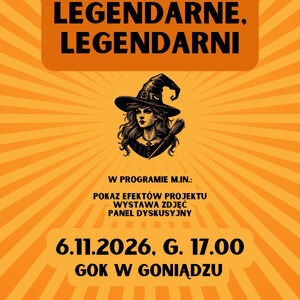 Legendarne, legendarni - Goniądz