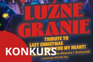 Luźne Granie / Tribute to Last Christmas I Gave You My Heart