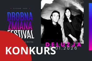 Drobna Zmiana Festival: Deluzja & The Small Town Kids