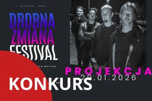 Drobna Zmiana Festival: Projekcja