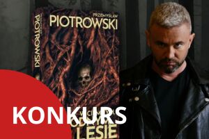 W ciemnym głodnym lesie - wygraj egzemplarz książki