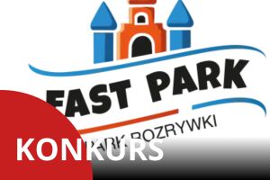 Wakacje 2026: Wygraj bilet do FastParku
