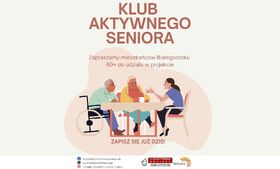 Dołącz do Klubu Aktywnego Seniora w Białymstoku!