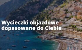 Wycieczi objazdowe dopasowane do Ciebie