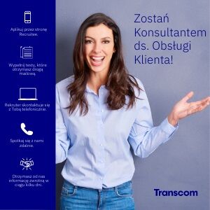 Konsultant biura obsługi klienta (Białystok) - Transcom
