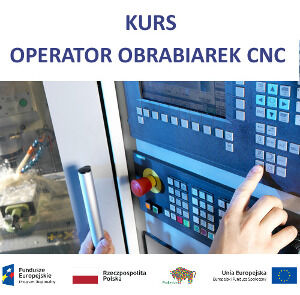 BEZPŁATNE SZKOLENIE – Operator obrabiarek CNC z elementami programowania i ECDL