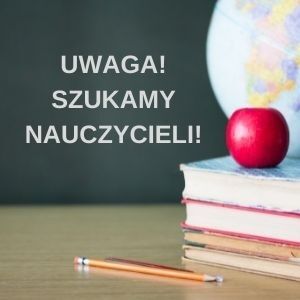 Zatrudnimy nauczycieli w Szkole Policealnej!