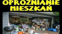 OPRÓŻNIANIE - MIESZKAŃ, PIWNIC ,STRYCHÓW ,DOMÓW ,GARAŻY ITP.