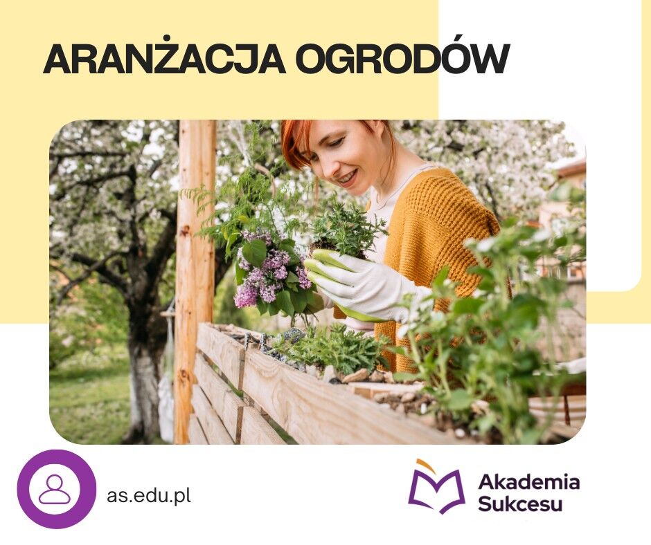 Zatrudnimy nauczyciela do prowadzenia kursu ARANŻACJA OGRODÓW!