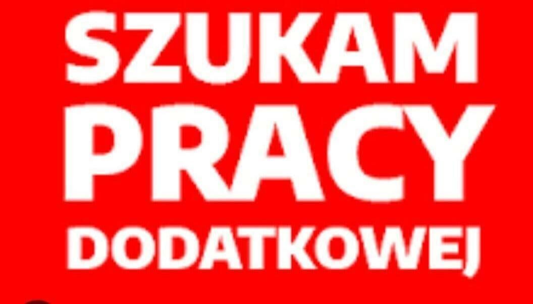 Szukam pracy dodatkowej, w tyg i w weekendy 