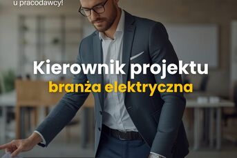 Kierownik Projektu - branża elektryczna