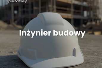 Inżynier budowy