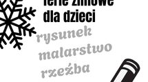 Rysunek malarstwo i rzeźba dla dzieci - ferie 