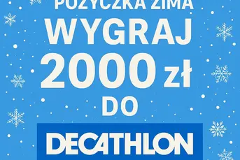 Weź pożyczkę i wygraj 2000zł do Decathlonu 
