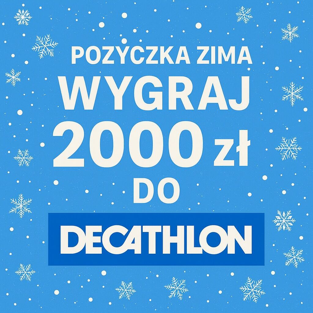 Weź pożyczkę i wygraj 2000zł do Decathlonu 