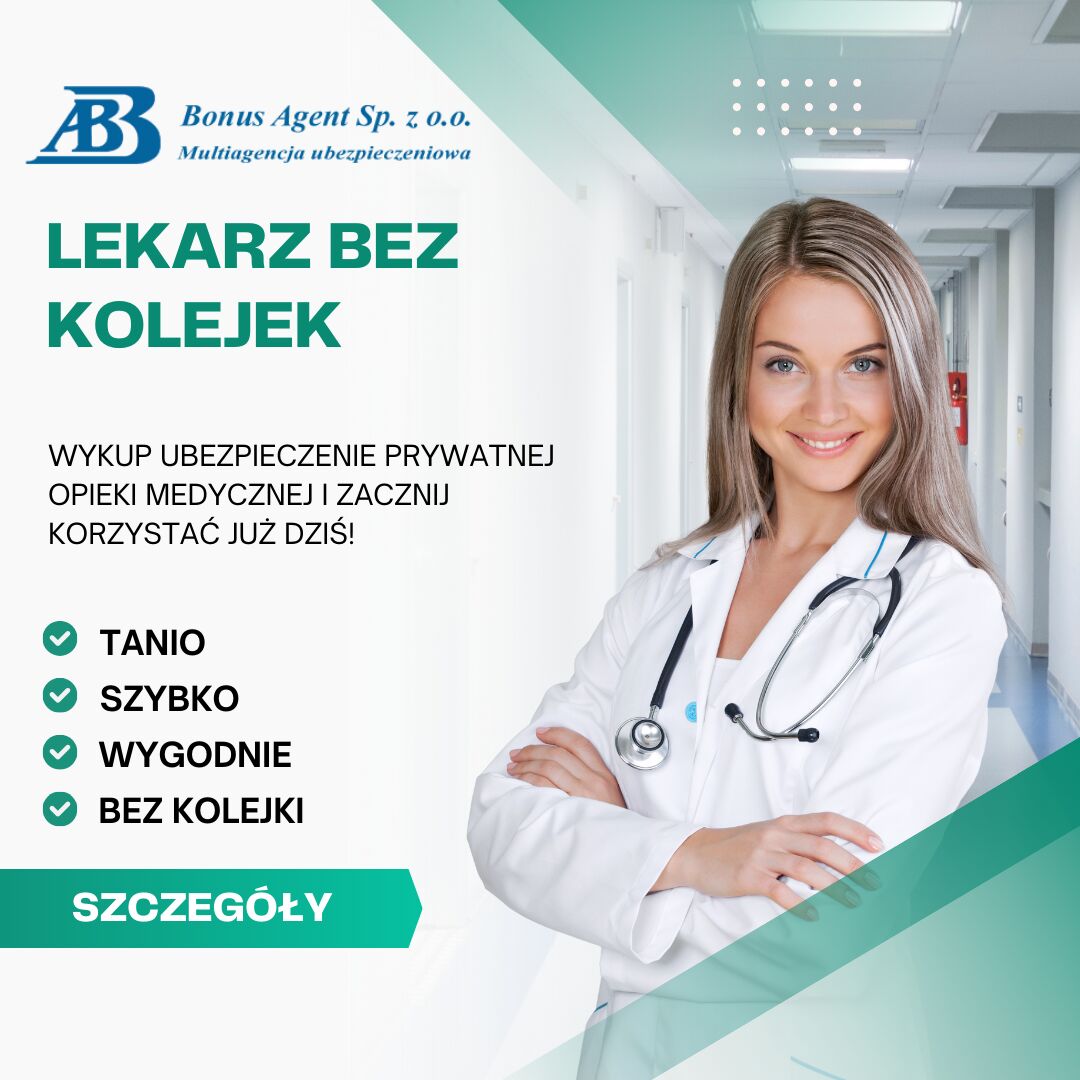 Ubezpieczenie zdrowia - Lekarz bez kolejki | Bonus Agent 