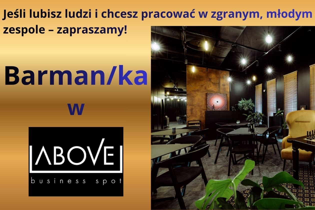 Barman/Barmanka, Above Business Spot!