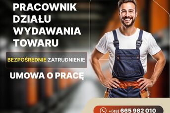 Pracownik Działu Wydania Towaru (k/m)