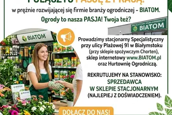 ZATRUDNIMY OSOBY z PASJĄ do OGRODNICTWA BIATOM.pl 