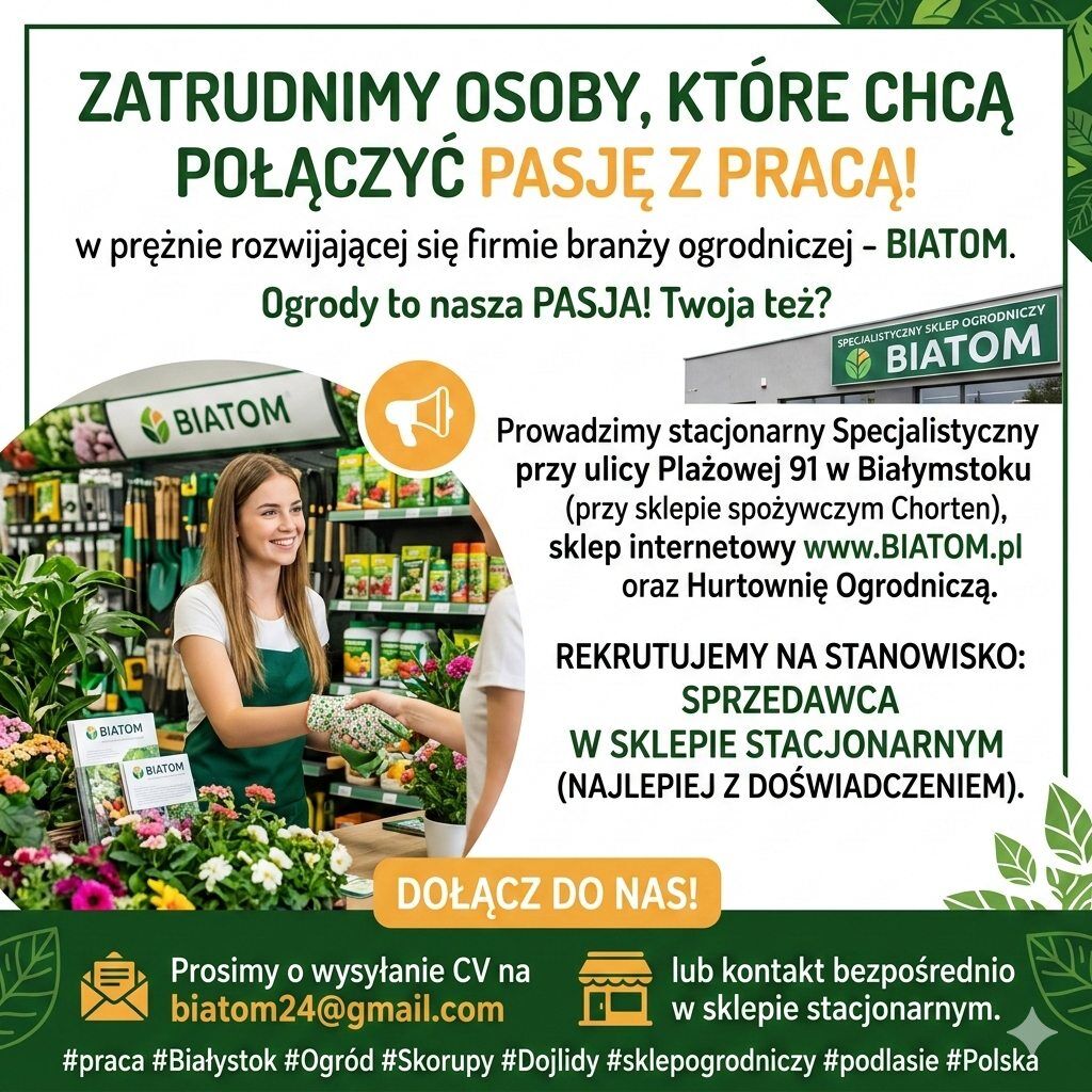 ZATRUDNIMY OSOBY z PASJĄ do OGRODNICTWA BIATOM.pl 