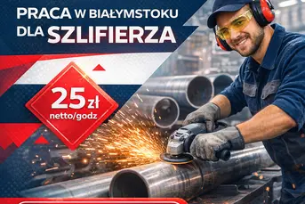 Praca w Białymstoku dla szlifierza