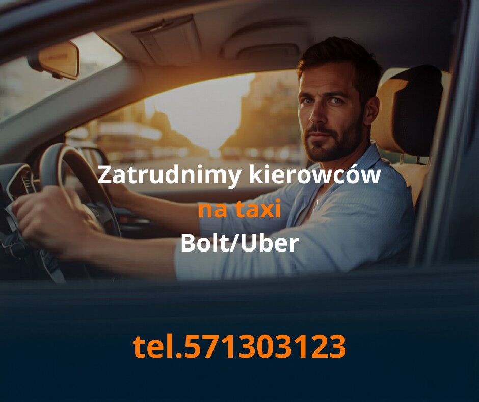 Zatrudnimy na BOLT,FREE NOW,UBER