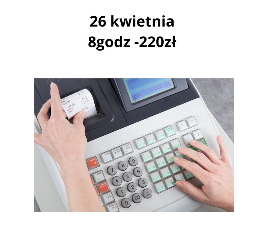 Kurs Obsługa kasy fiskalnej 26 kwietnia 