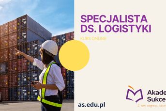 Specjalista ds. logistyki- kurs ONLINE 