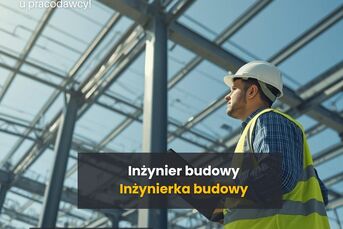 Inżynier Budowy / Inżynierka Budowy