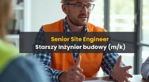 Senior Site Engineer – Starszy Inżynier Budowy – K