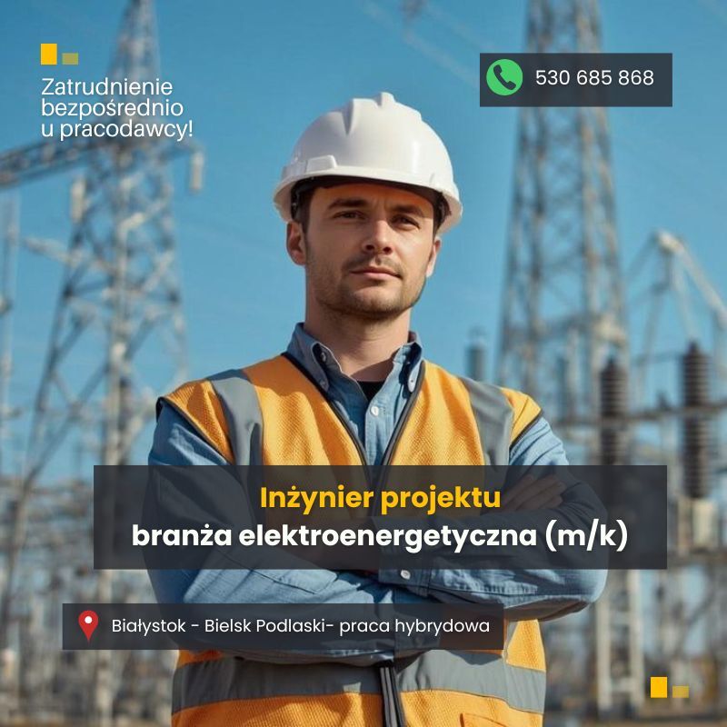 Inżynier Projektu (k/m) - branża elektroenergetycz