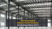 Młodszy Inżynier Produkcji Inżynier Produkcji k/m