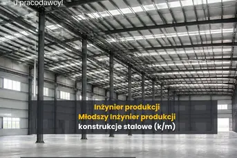 Młodszy Inżynier Produkcji Inżynier Produkcji k/m