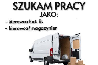 Szukam pracy jako kierowca kat. B 