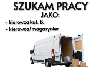 Szukam pracy jako kierowca kat. B 