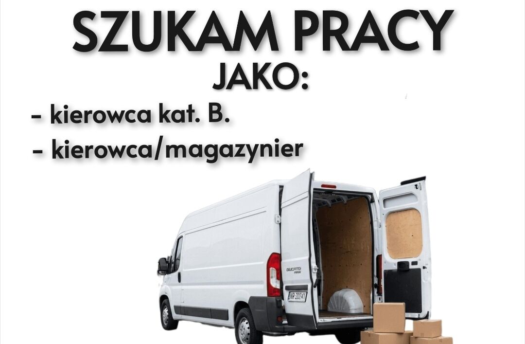 Szukam pracy jako kierowca kat. B 