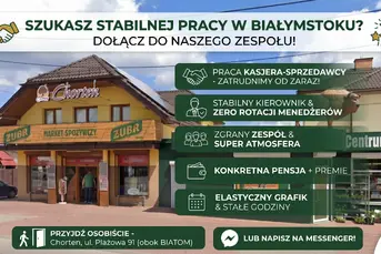 Praca w Sklepie Spożywczym Chorten PLAŻOWA 91  