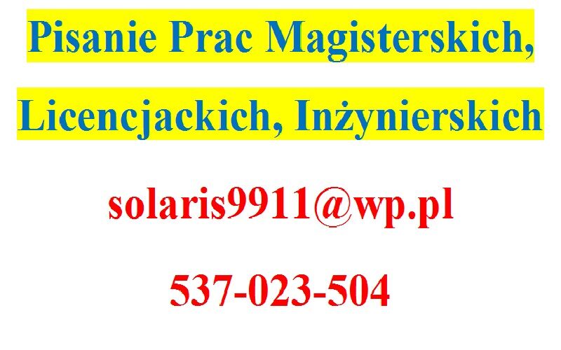 PRACE MAGISTERSKIE, LICENCJACKIE, INŻYNIERSKIE