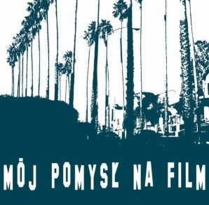 "Mój pomysł na film". Ogólnopolski konkurs filmowy 