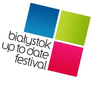  Białystok Up To Date Festiwal. Świeżość, nowość, energia