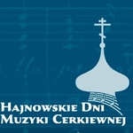 Trwają Hajnowskie Dni Muzyki Cerkiewnej